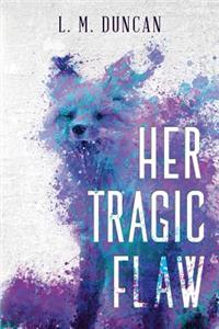 Her Tragic Flaw