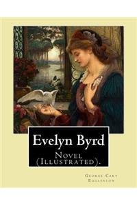 Evelyn Byrd. By
