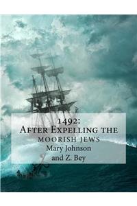 1492: After Expelling the Moorish Jews