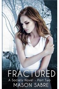 Fractured