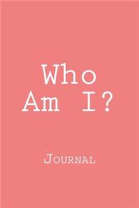 Who Am I?