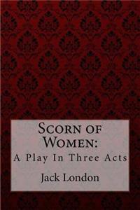 Scorn of Women