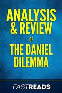 Analysis & Review of The Daniel Dilemma