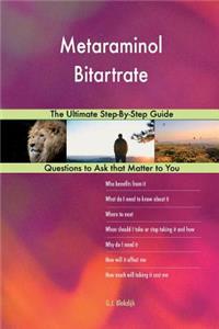 Metaraminol Bitartrate; The Ultimate Step-By-Step Guide
