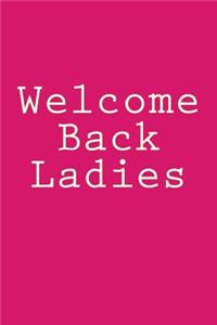 Welcome Back Ladies