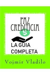 Paz Crediticia, La Guia Completa