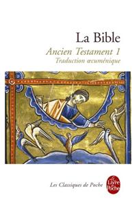 La Bible Ancien Testament Vol. 1/Traduction oecumenique