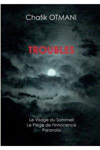 Troubles