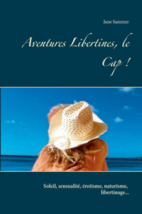 Aventures Libertines, le Cap !