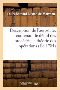 Description de l'Aérostate, Contenant Le Détail Des Procédés, La Théorie Des Opérations