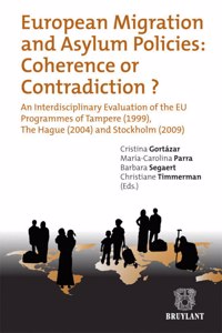 European Migration and Asylum Policies: Coherence or Contradiction