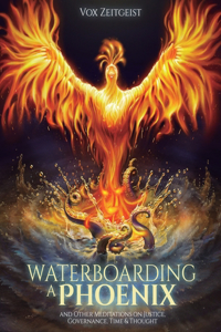 Waterboarding a Phoenix