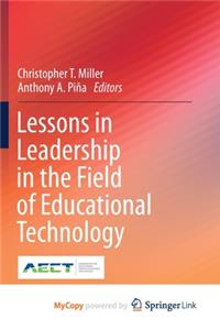 Lessons in Leadership in the Field of Educational Technology