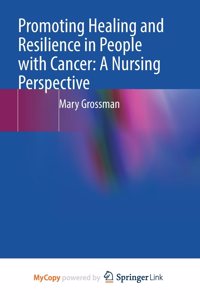 Promoting Healing and Resilience in People with Cancer