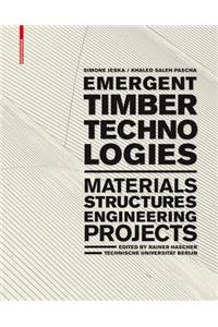 Emergent Timber Technologies