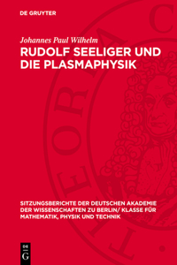 Rudolf Seeliger Und Die Plasmaphysik