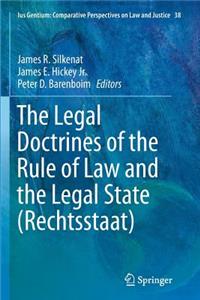 Legal Doctrines of the Rule of Law and the Legal State (Rechtsstaat)