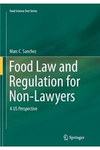 Food Law and Regulation for Non-Lawyers