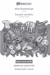 BABADADA black-and-white, af-ka Soomaali-ga - francais canadien, qaamuus sawiro leh - dictionnaire visuel