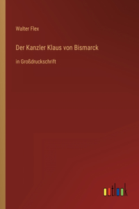 Der Kanzler Klaus von Bismarck