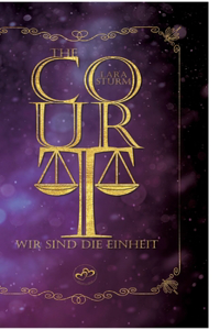 The Court: Wir sind die Einheit: Dark Romance, Reverse Harem