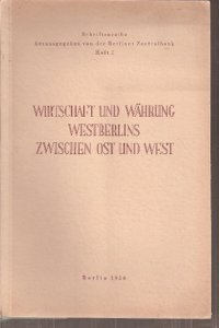 Wirtschaft Und Wahrung Westberlins Zwischen Ost Und West