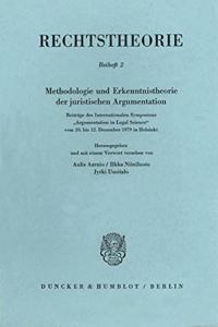 Methodologie Und Erkenntnistheorie Der Juristischen Argumentation