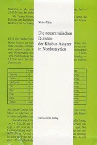 Die Neuaramaischen Dialekte Der Khabur-Assyrer in Nordostsyrien
