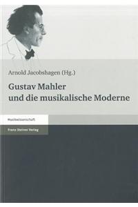 Gustav Mahler Und Die Musikalische Moderne