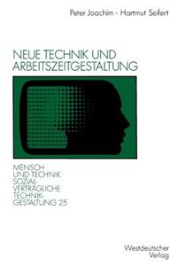 Neue Technik Und Arbeitszeitgestaltung