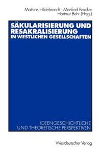 Sakulärisierung und Resakralisierung in westlichen Gesellschaften