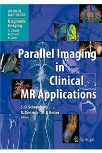 Parallel Imaging in Clinical MR Applications