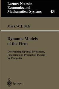 Dynamic Models of the Firm