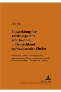 Entwicklung Der Textkompetenz Griechischer, in Deutschland Aufwachsender Kinder