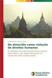 Do etnocídio como violação de direitos humanos