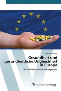 Gesundheit und gesundheitliche Ungleichheit in Europa