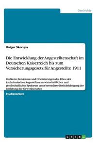 Entwicklung der Angestelltenschaft im Deutschen Kaiserreich bis zum Versicherungsgesetz für Angestellte 1911