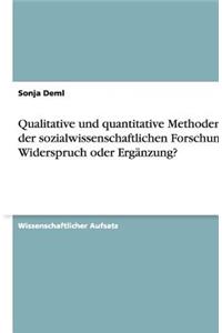 Qualitative und quantitative Methoden in der sozialwissenschaftlichen Forschung