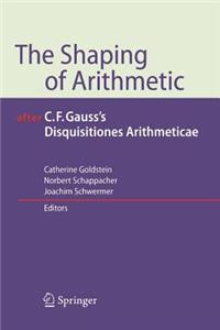 Shaping of Arithmetic After C.F. Gauss's Disquisitiones Arithmeticae