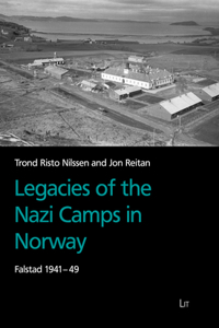 The Legacies of the Nazi Camps in Norway