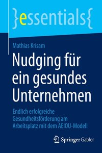 Nudging Für Ein Gesundes Unternehmen