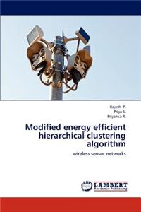 Modified Energy Efficient Hierarchical Clustering Algorithm