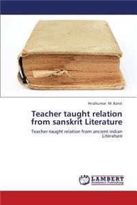 Teacher Taught Relation from Sanskrit Literature