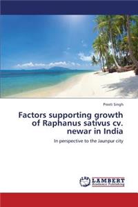 Factors Supporting Growth of Raphanus Sativus CV. Newar in India