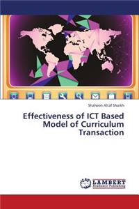 Effectiveness of Ict Based Model of Curriculum Transaction