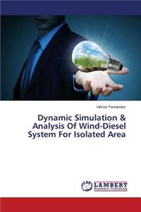 Dynamic Simulation & Analysis Of Wind-Diesel System For Isolated Area