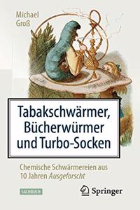 Tabakschwärmer, Bücherwürmer Und Turbo-Socken