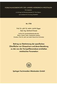 Beitrag Zur Bestimmung Der Spezifischen Oberfläche Von Glaspulvern Und Deren Beziehung Zu Den Aus Der Korngrößenanalyse Ermittelten Statistischen Parametern