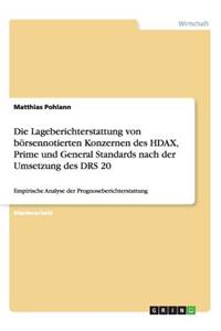 Lageberichterstattung von börsennotierten Konzernen des HDAX, Prime und General Standards nach der Umsetzung des DRS 20