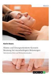 Shiatsu und lösungsorientierte Kurzzeit-Beratung bei stressbedingten Belastungen